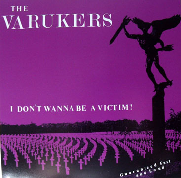 THE VARUKERS "I Don't Wanna Be A Victim!" 7" (Havoc) Reissue